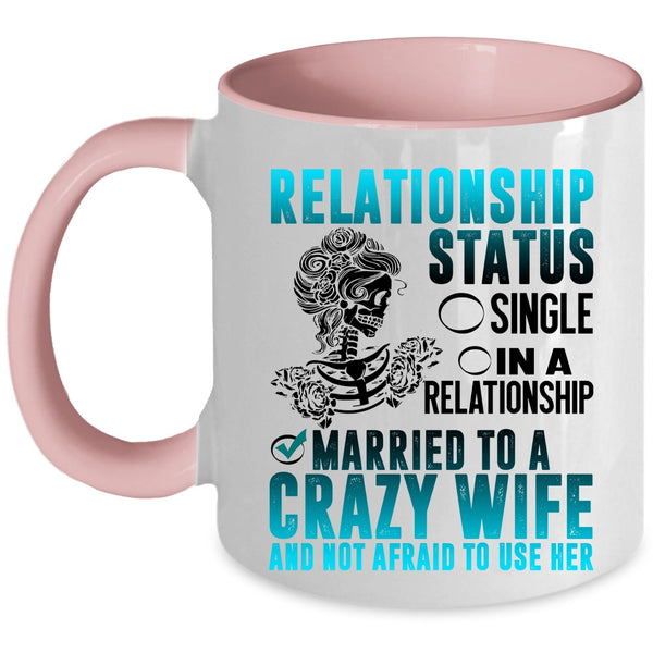 Married To A Crazy Wife Coffee Mug, Relationship Status Accent Mug