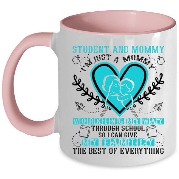 I'm Just A Mommy Working My Way Coffee Mug, Student And Mommy Accent Mug