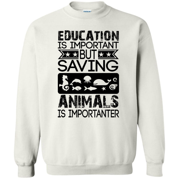 Coolest Animal Lover T Shirt, Education Is Important Sweatshirt
