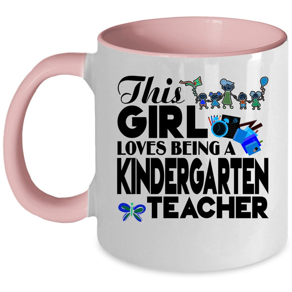 Cute English Teacher Coffee Mug, This Girl Loves Being A Kindergarten Teacher Accent Mug