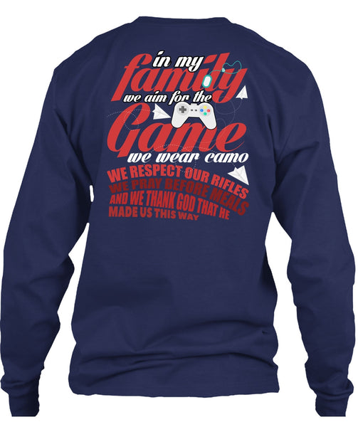 We Aim For The Game T Shirt, In My Family T Shirt