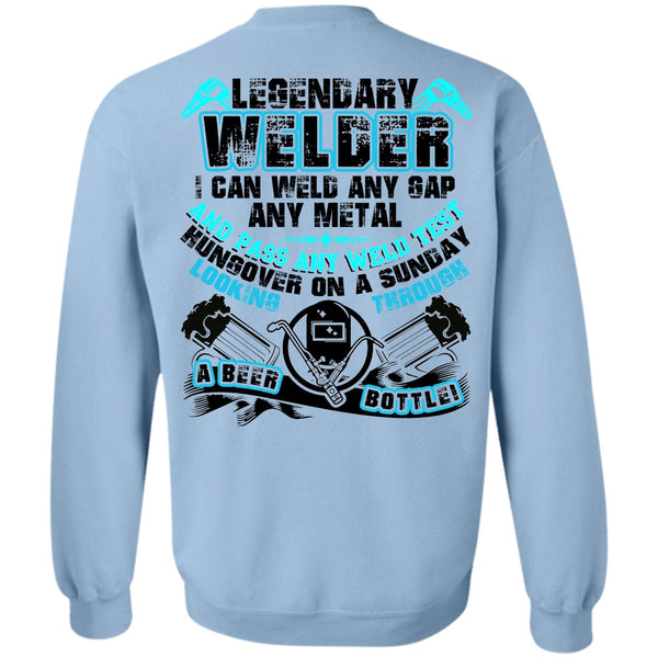 I Love Welding T Shirt, Legendary Welder Sweatshirt