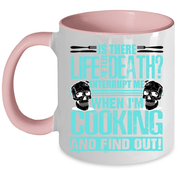 Funny Gift For Chefs Coffee Mug, Don't Interrupt Me When I'm Cooking Accent Mug