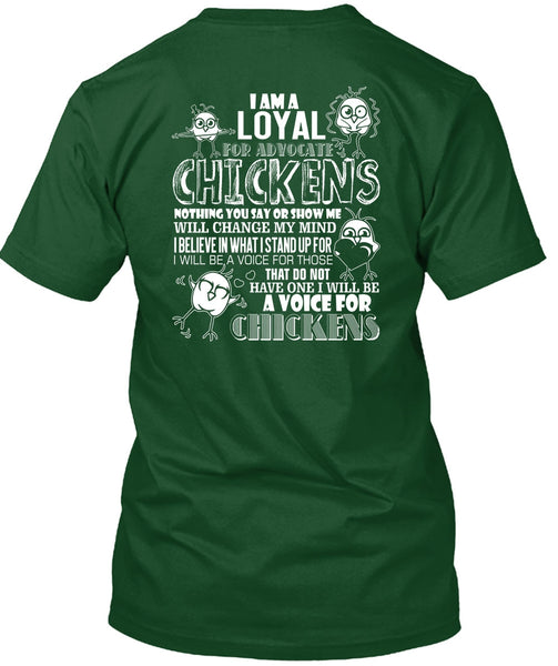 I Am A Loyal For Advocate Chickens T Shirt, Being A Farmer T Shirt