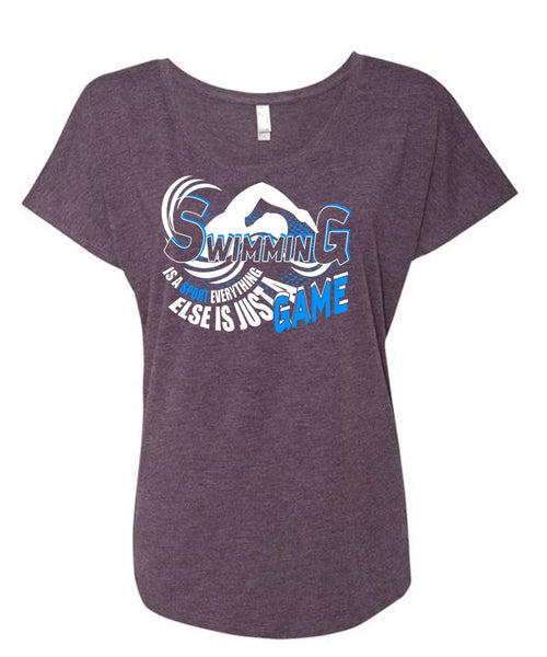 Swimming Is A Sport T Shirt, Else Is Just A Game T Shirt, Cool Shirt (Ladies' Triblend Dolman Sleeve)