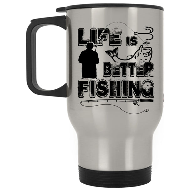 Cool Gift For Fisher Travel Mug, Life Is Better Fishing Mug