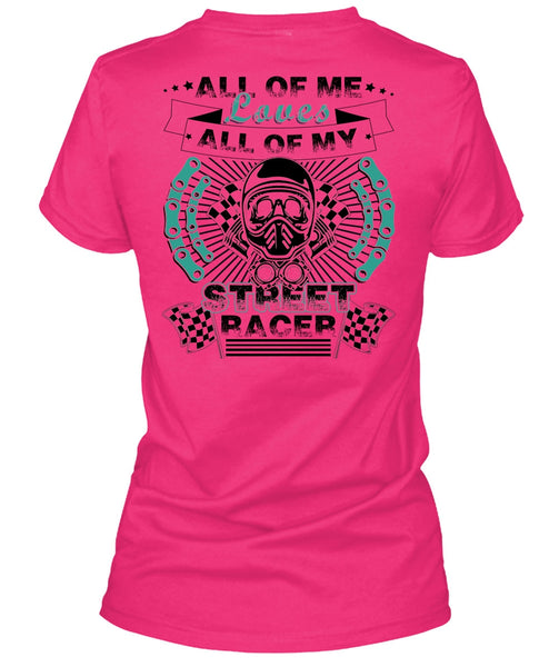 All Of My Street Racer T Shirt, I Love Biker T Shirt