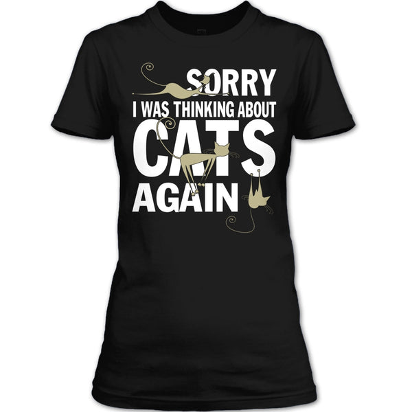 Sorry I Was Thinking About Cats Again T Shirt, Coolest Cat Lover T Shirt