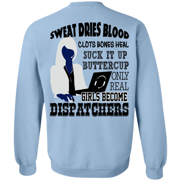 Being A Dispatchers T Shirt, Only Real Girls Become Dispatchers Sweatshirt