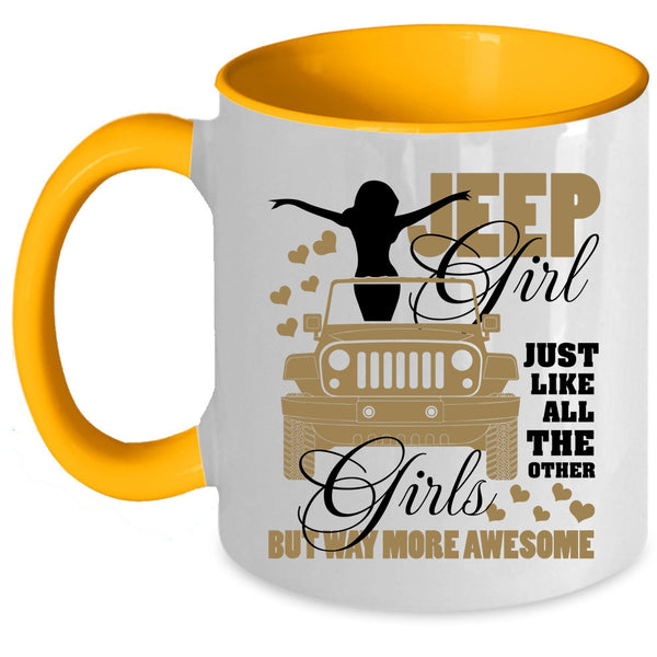 Cool Jeep Girls Coffee Mug, Jeep Girl Just Like All The Other Girls Accent Mug
