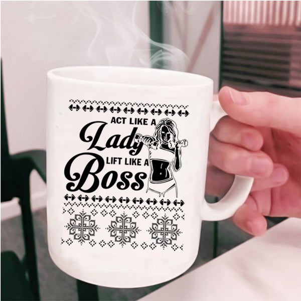 Lift Like A Boss Coffee Mug, Act Like A Lady Cup