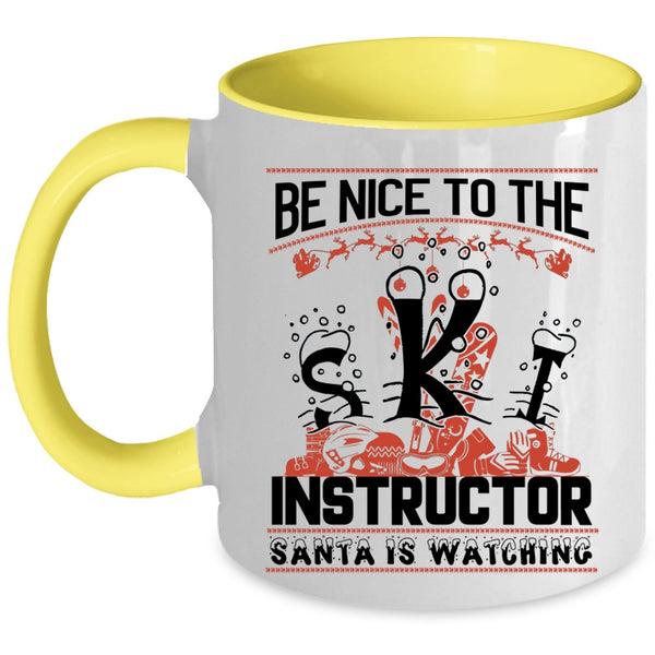 Santa Is Watching Coffee Mug, Be Nice To The Ski Instructor Accent Mug