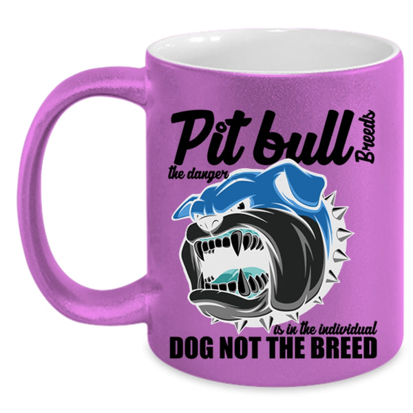Cute Dogs Coffee Mug, Pit Bull Breeds The Danger Is In The Individual Accent Mug