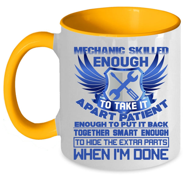 Skilled Enough To Take It Apert Coffee Mug, Mechanic Accent Mug