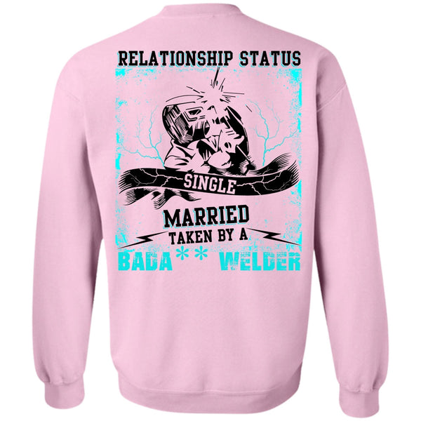 I Love Welding T Shirt, Married Taken By A Welder Sweatshirt