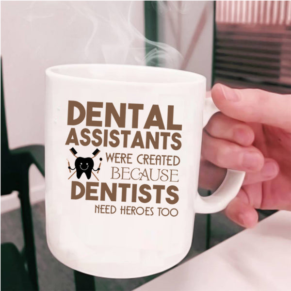 Cool Dental Assistants Coffee Mug, Dental Assistants Cup