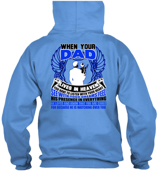 When Your Dad Lives In Heaven T Shirt, I Love My Dad T Shirt