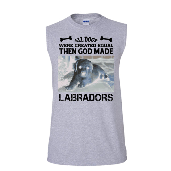 All Dogs Were Created Equal Then God Made Labradors Shirt, Cute Dog Shirt (Men's Cotton Sleeveless)