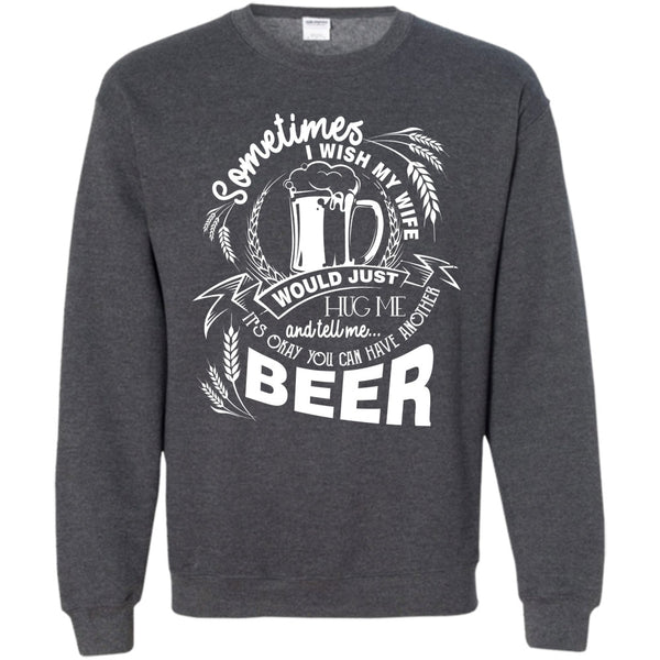 You Can Have Another Beer T Shirt, Coolest Beer Drinker Sweatshirt