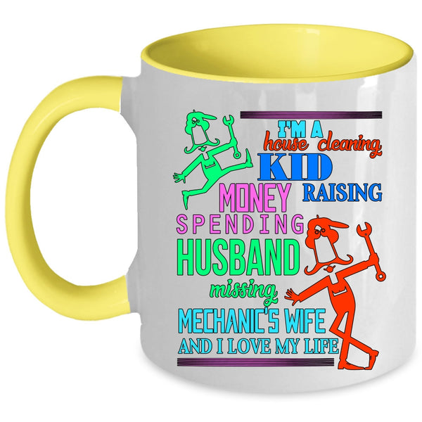 I Love My Life Coffee Mug, I'm A Mechanic's Wife Accent Mug