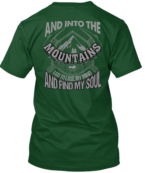And Into The Mountains T Shirt, Find My Soul T Shirt