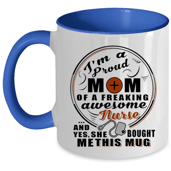 Cute Nurse's Mom Coffee Mug, I'm A Proud Mom Of An Awesome Nurse Accent Mug