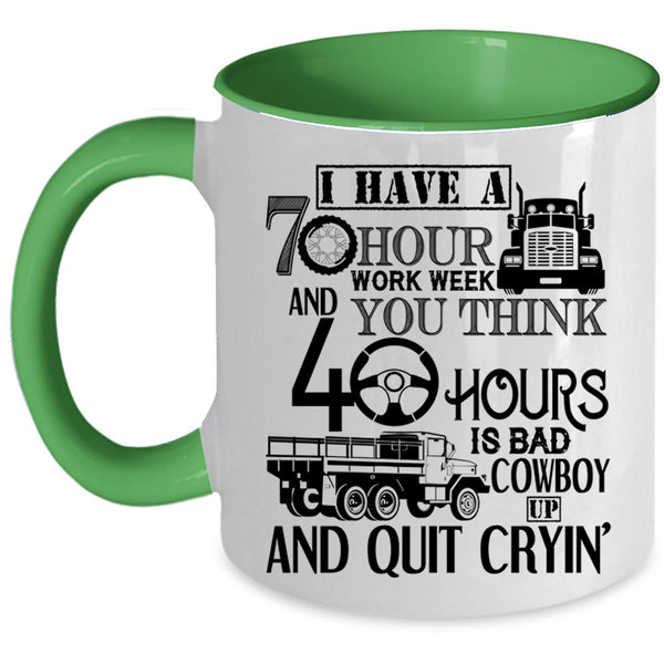 Best Truck Driver Coffee Mug, I Have A 70 Hour Work Week Accent Mug
