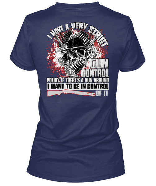 I Have A Very Strict Gun Control T Shirt, Being A Veteran T Shirt