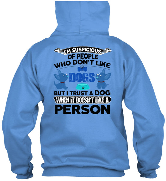 I Trust A Dog T Shirt, I Love My Dog T Shirt