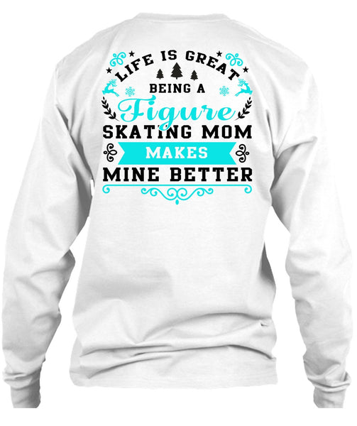 Being A Figure Skating Mom T Shirt, I Love Mom T Shirt