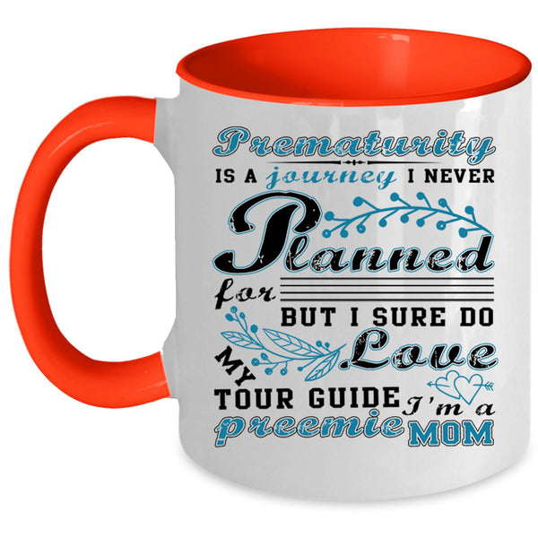 I'm A Preemie Mom Coffee Mug, Prematurity Is A Journey Accent Mug