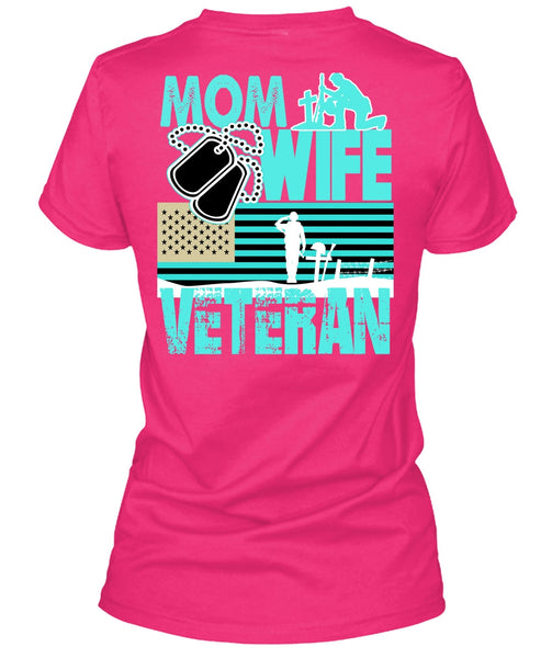 Mom Wife Veteran T Shirt, I Love Mom T Shirt