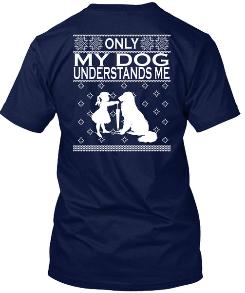 Only My Dog Understands Me T Shirt, This Girl Loves Christmas T Shirt