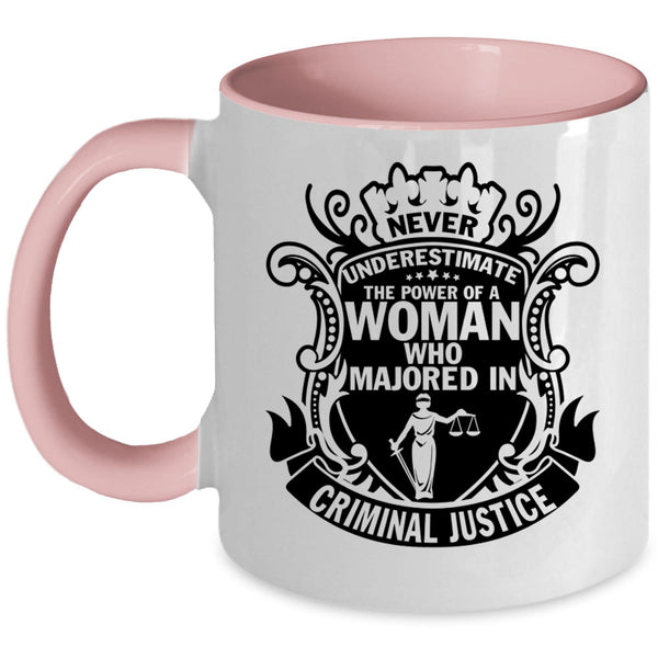 Majoed In Criminal Justice Coffee Mug, The Power Of A Woman Accent Mug