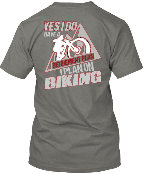 I Plan On Biking T Shirt, Retirement Plan T Shirt