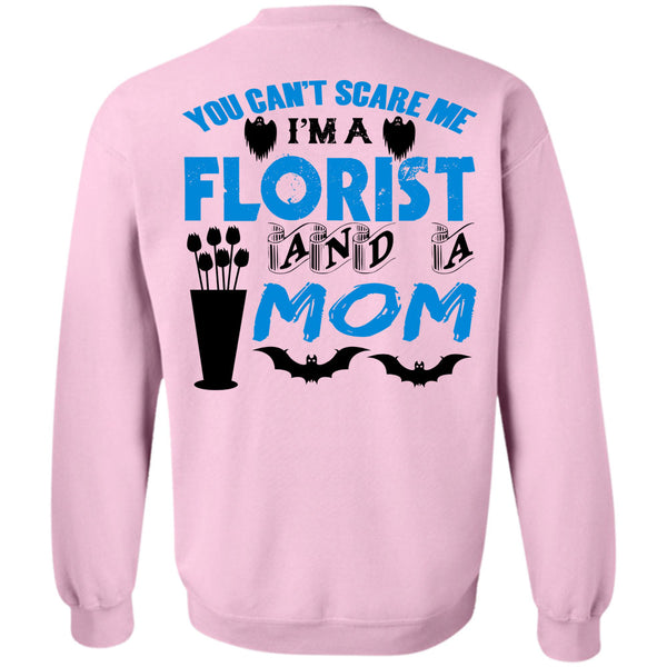 Being A Florist T Shirt, I'm A Florist And A Mom Sweatshirt