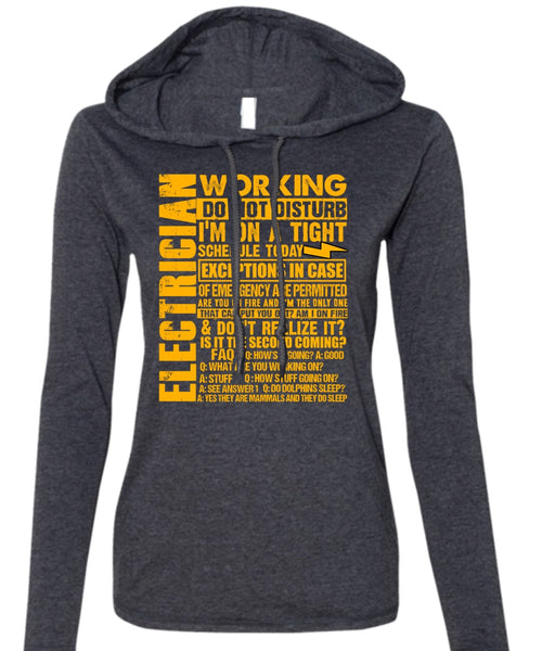 Electrician Working Do Not Disturb T Shirt, I'm On A Tight T Shirt (Anvil Ladies Ringspun Hooded)