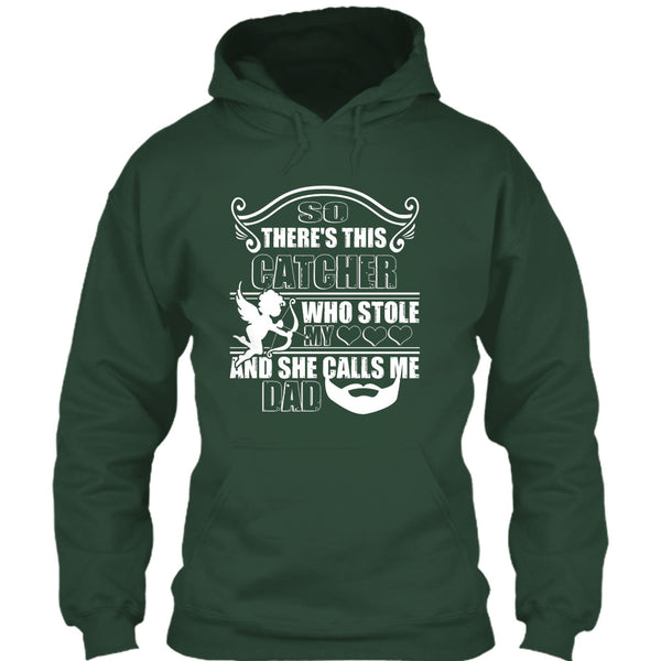 There’s This Catcher T Shirt, She Calls Me Dad T Shirt