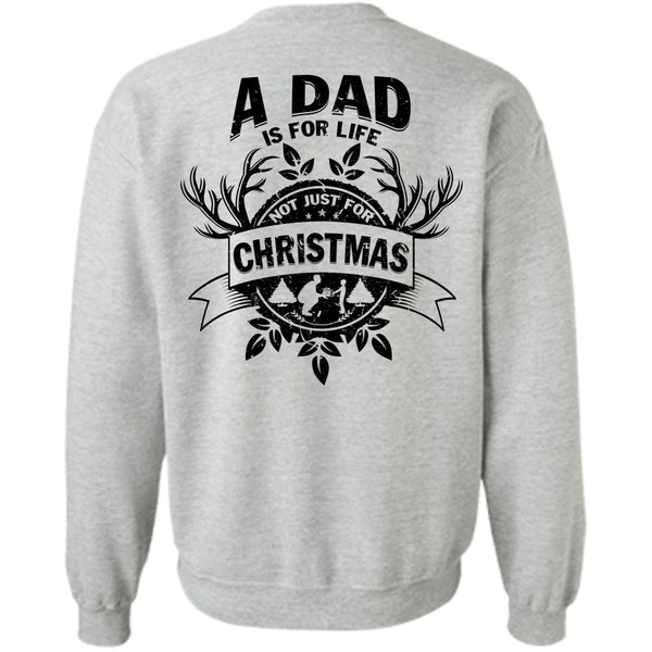 I Love Papa T Shirt, A Dad Is For Life Not Just For Christmas Sweatshirt