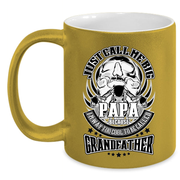 To Be Called Grandfather Coffee Mug, Just Call Me Big Papa Accent Mug