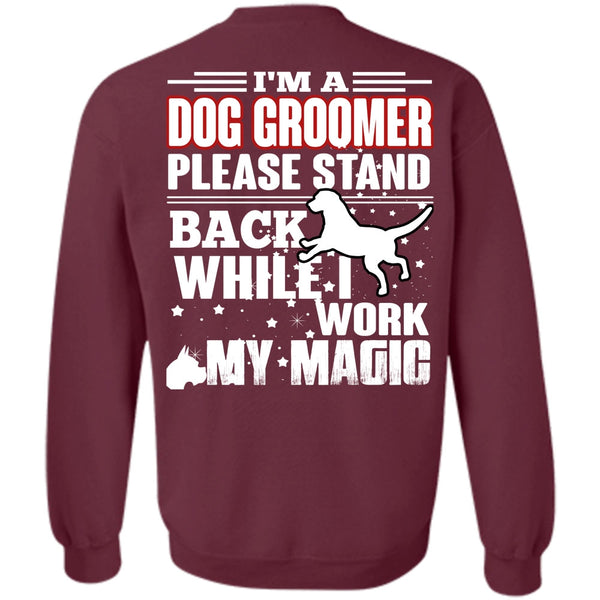 Being A Groomer T Shirt, I Love My Dog Sweatshirt