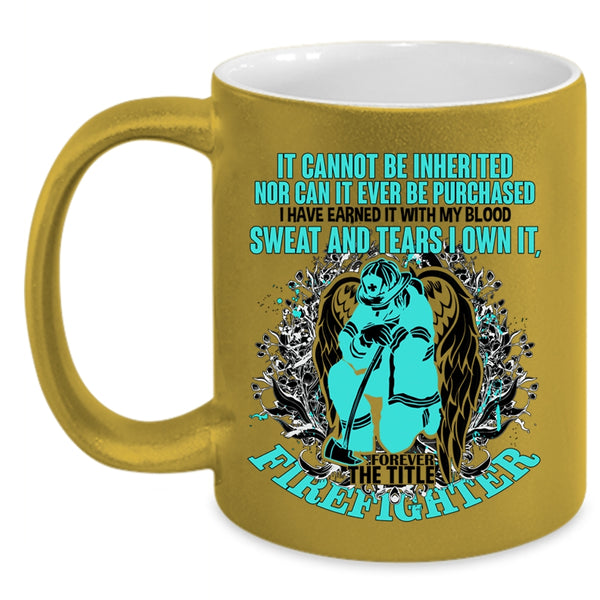 Cute Gift For Firefighter Coffee Mug, The Title Firefighter Accent Mug