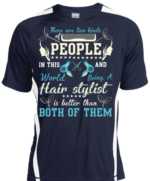 Being A Hair Stylist T Shirt, There Are Two Kinds Of People T Shirt, Cool Shirt