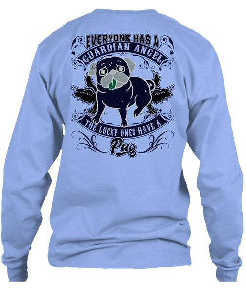 The Lucky Ones Have A Pug T Shirt, I Love Pug T Shirt