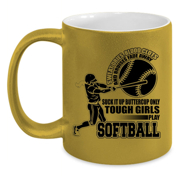 Cute Girls Coffee Mug, Only Tough Girls Play Softball Accent Mug