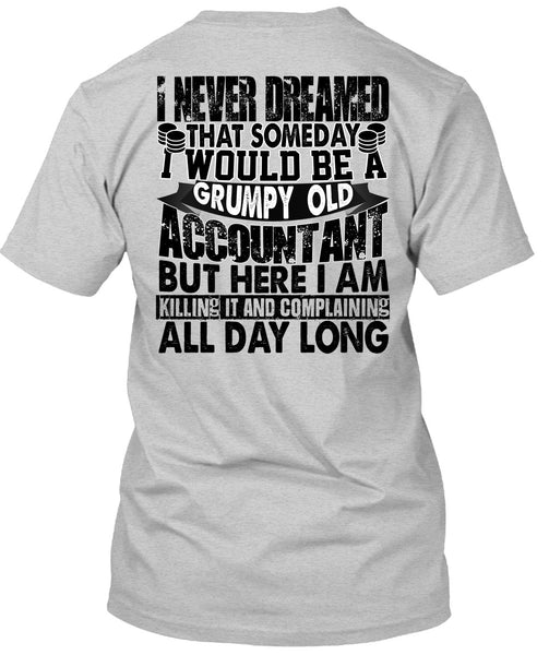 Grumpy Old Accountant T Shirt, I Love Accountant T Shirt