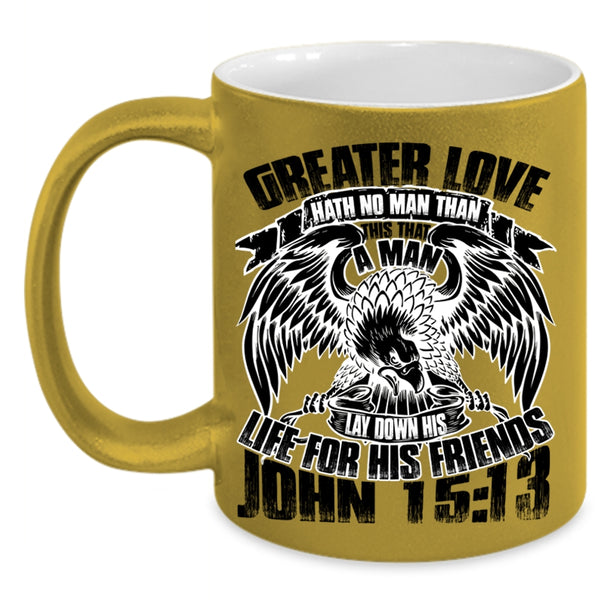 Funny Gift For Police Coffee Mug, Creater Love Hath No Man Accent Mug
