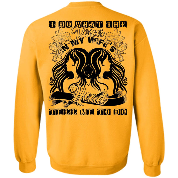 Being A Husband T Shirt, I Do What The Voices In My Wife's Sweatshirt