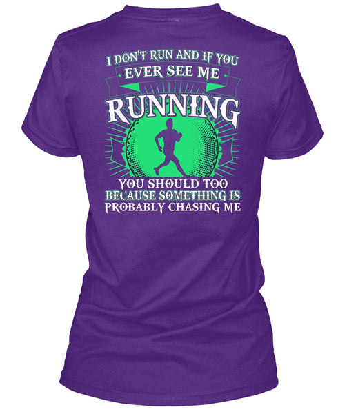 See Me Running T Shirt, I Don't Run T Shirt