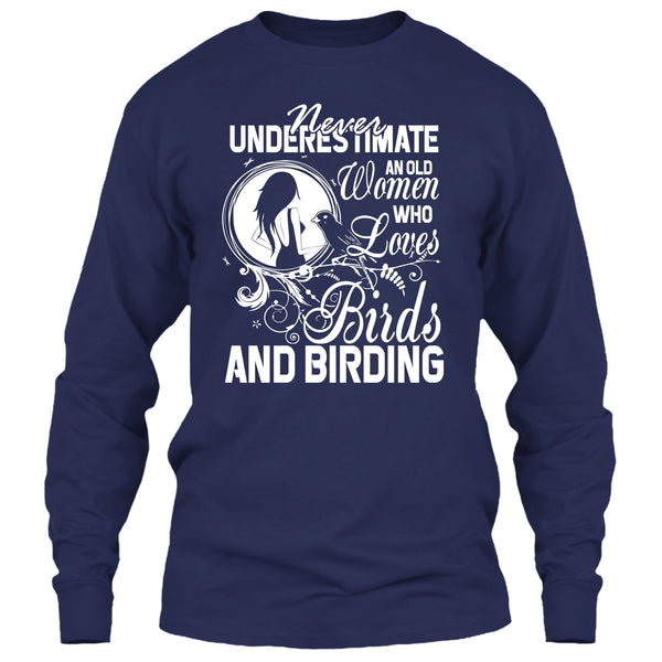 Never Underestimate T Shirt, Old Women Who Loves Birds T Shirt